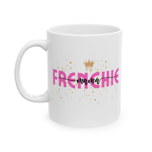 Frenchie Mama Mug | Premium French Bulldog Mug