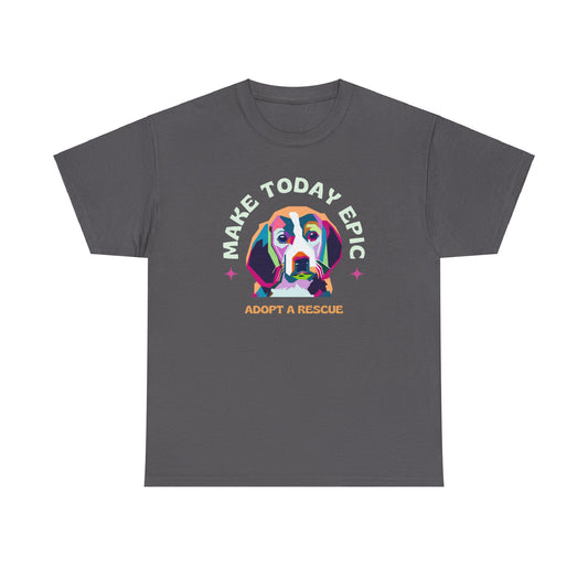 Make Today Epic, Adopt a Rescue | Premium Dog Rescue T-Shirt