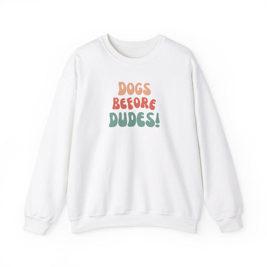 Dogs before Dudes | Premium Dog Mom Sweatshirt