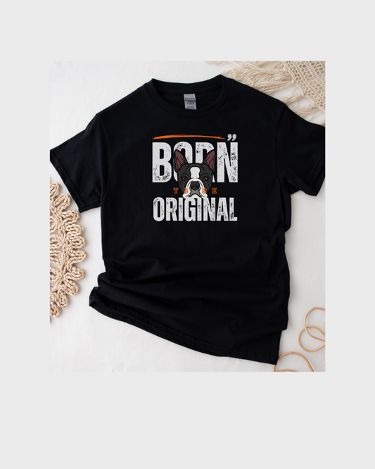 Born to be Original Boston Terrier | Premium Boston Terrier T-Shirt