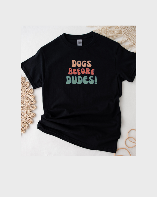 Dogs Before Dudes | Premium Dog T-Shirt