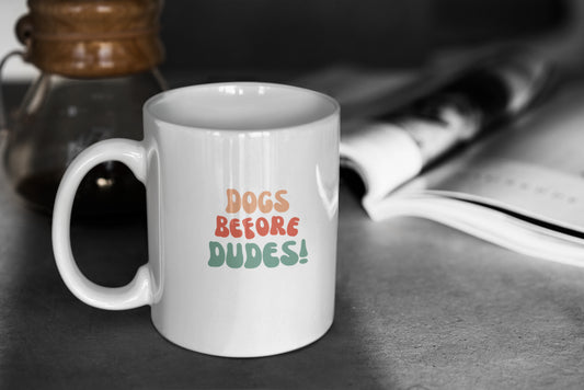 Dogs Before Dudes Mug - Premium Dog Lover Mug