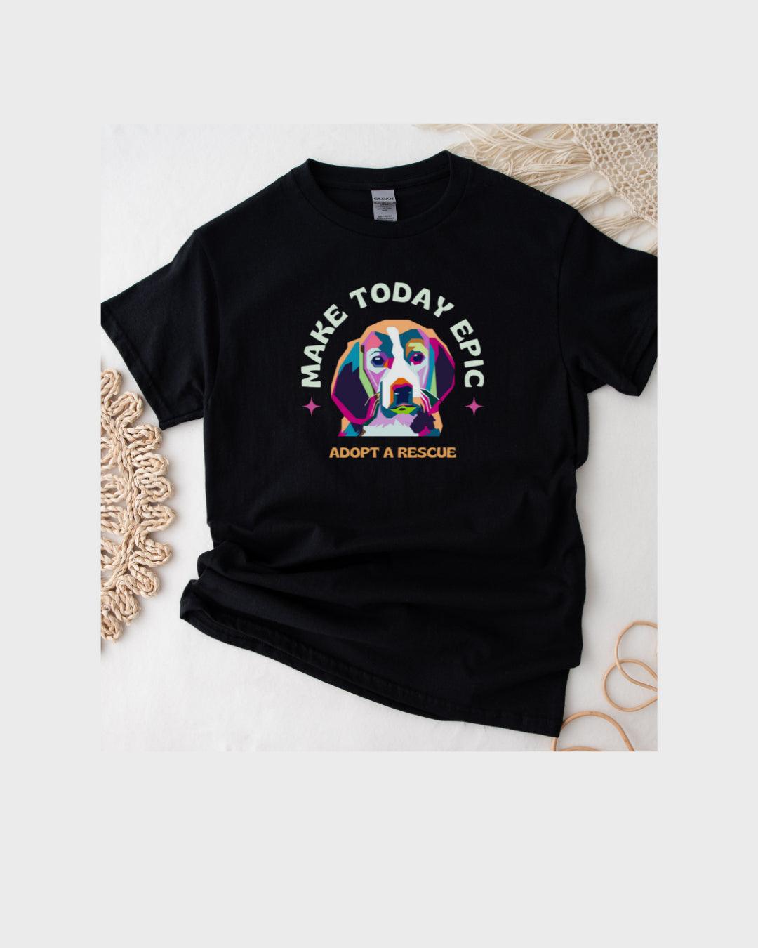 Make Today Epic, Adopt a Rescue | Premium Dog Rescue T-Shirt - Fabulous Tee Shirts