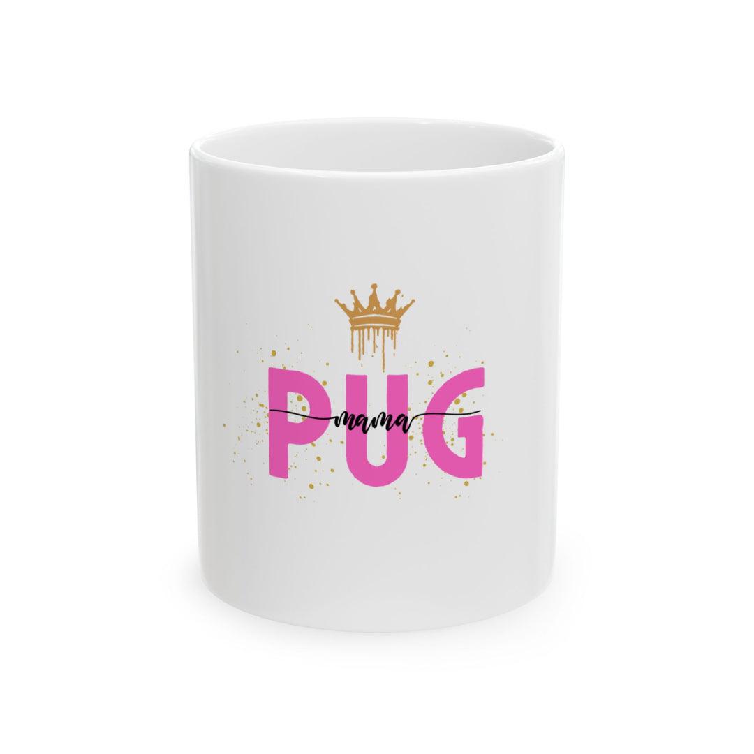 Pug Mama Mug | Premium Pug Mug - Fabulous Tee Shirts